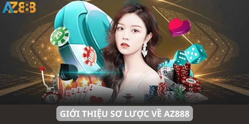 Giới thiệu sơ lược về AZ888