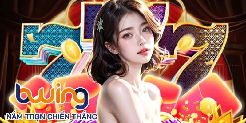 Ưu điểm hấp dẫn cược thủ tại BWING