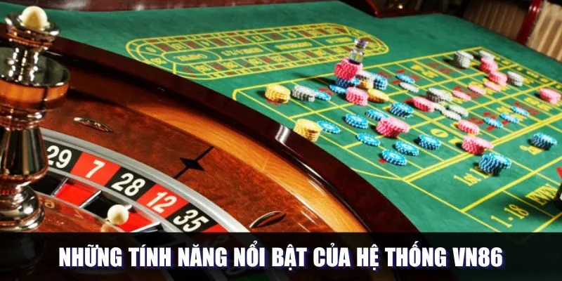 Tính năng nổi bật tại nền tảng uy tín hàng đầu hiện nay